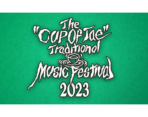 The 'Cup of Tae' Traditional Music Festival 2023