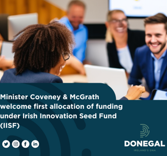 First allocation of funding under Irish Innovation Seed Fund (IISF) welcomed