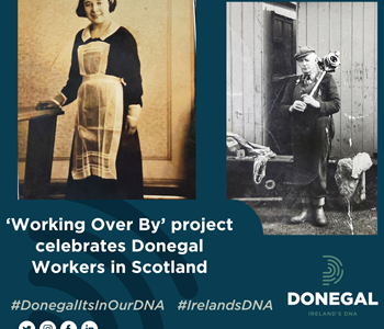 ‘Working Over By’ Project Celebrates Donegal Workers in Scotland