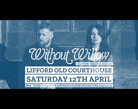 Without Willow - Live at Lifford Old Courthouse