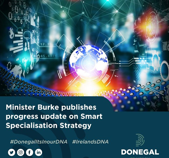 Minister Burke publishes progress update on Smart Specialisation Strategy