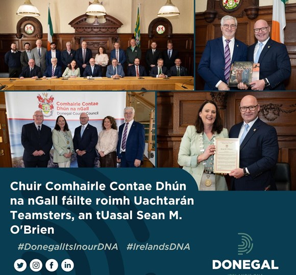 Chuir Comhairle Contae Dhún na nGall fáilte roimh Uachtarán Teamsters, an tUasal Sean M. O'Brien