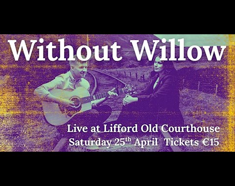 Without Willow - Live at Lifford Old Courthouse