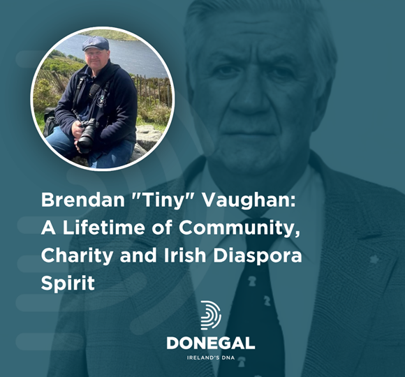 Brendan "Tiny" Vaughan: A Lifetime of Community, Charity and Irish Diaspora Spirit