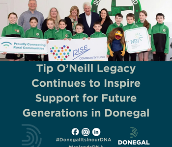 Tip O’Neill Legacy Continues to Inspire Support for Future Generations in Donegal