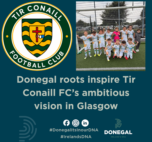 Donegal roots inspire Tir Conaill FC’s ambitious vision in Glasgow